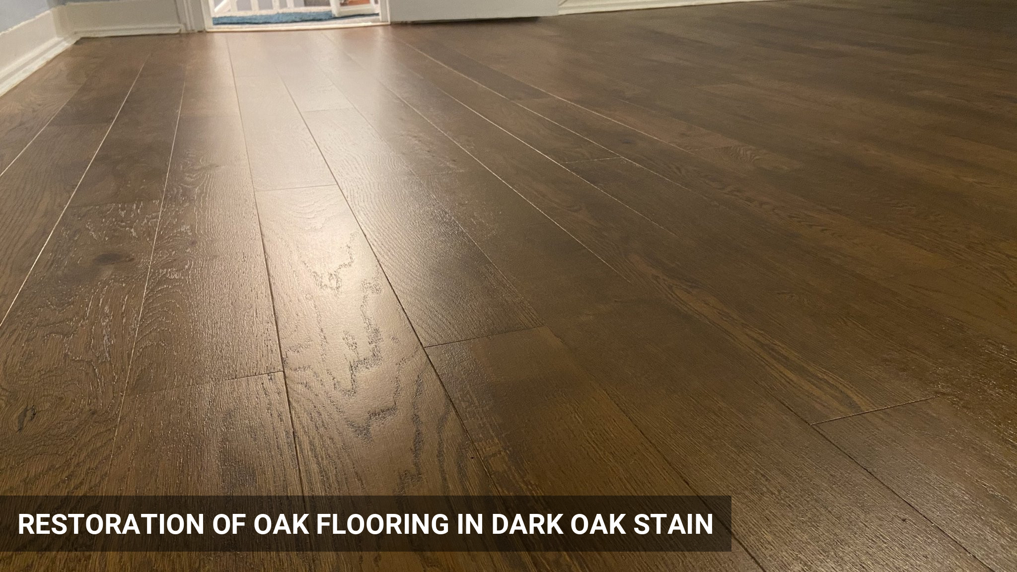 Restoration of Oak Flooring Finished in Matt Lacquer & Dark Oak Stain in Charlton