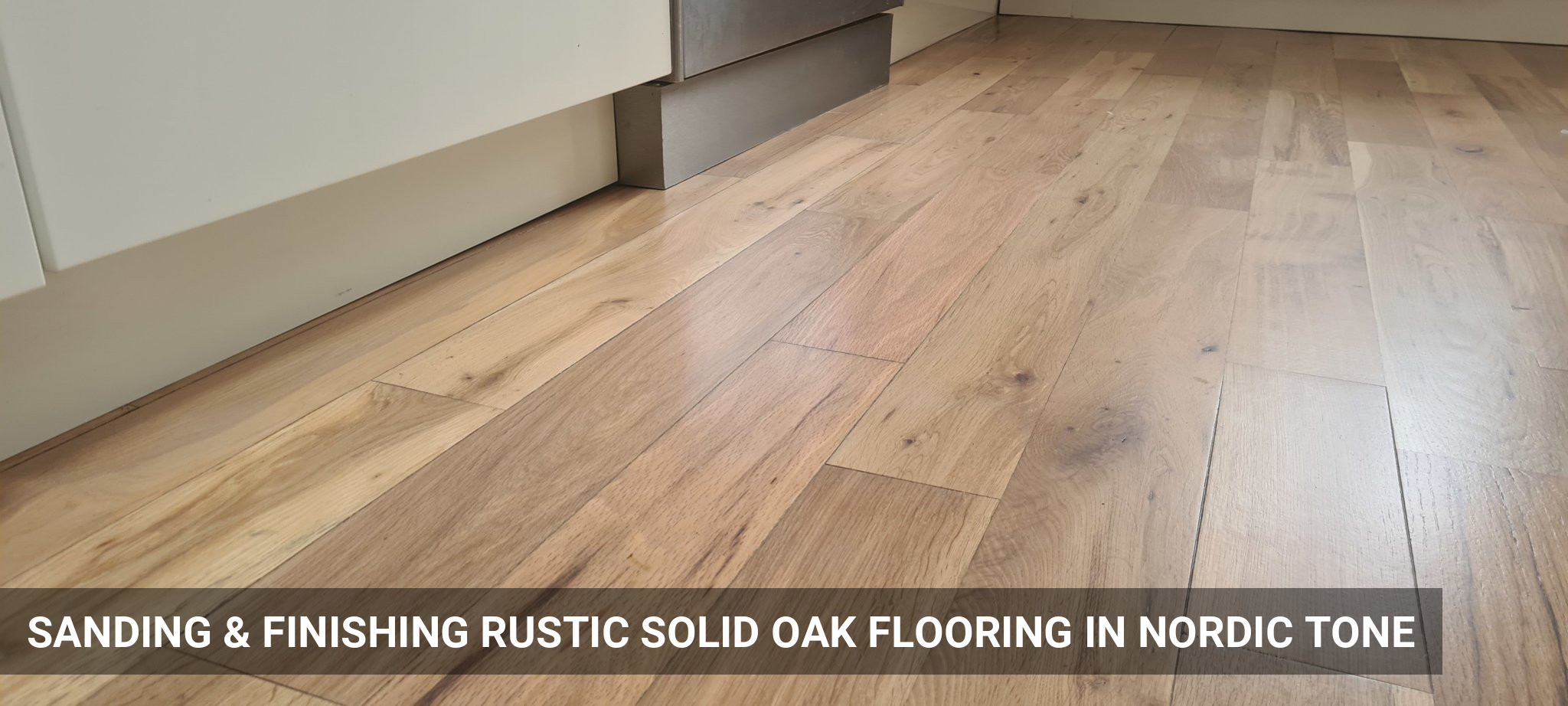 Sanding & Finishing Rustic Solid Oak Flooring in Nordic Tone in Woodford