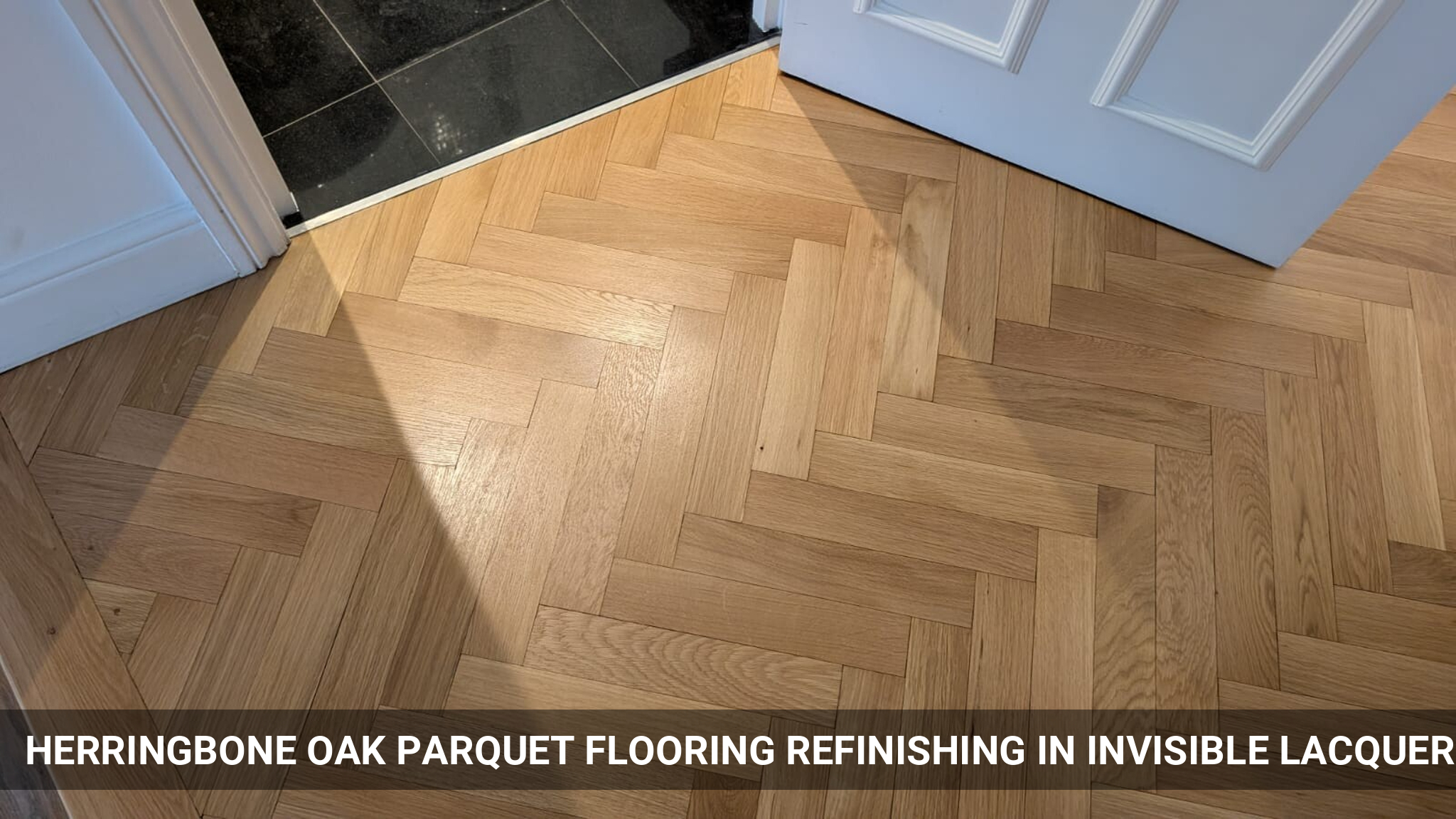 Herringbone Oak Parquet Flooring Refinishing in Invisible Lacquer in Chelsea, SW3