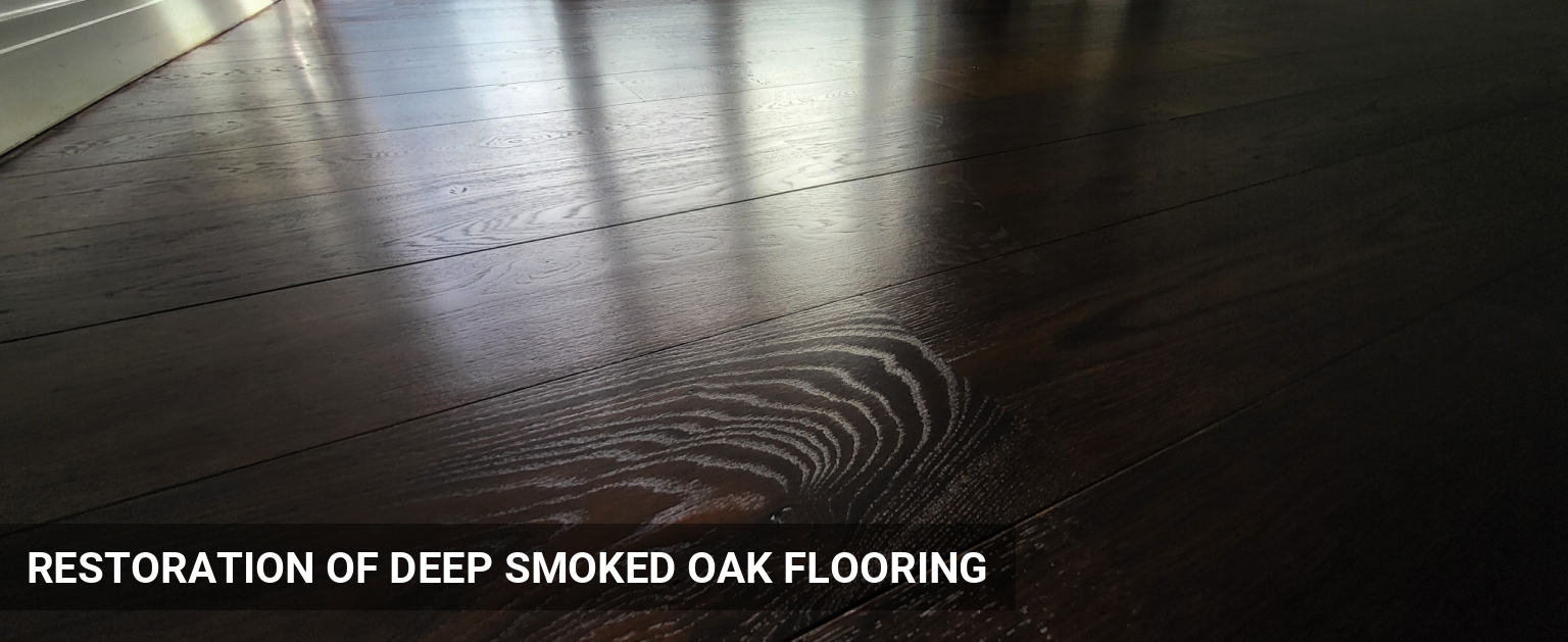 Restoration of Deep Smoked Oak Flooring in Barbican, EC2Y
