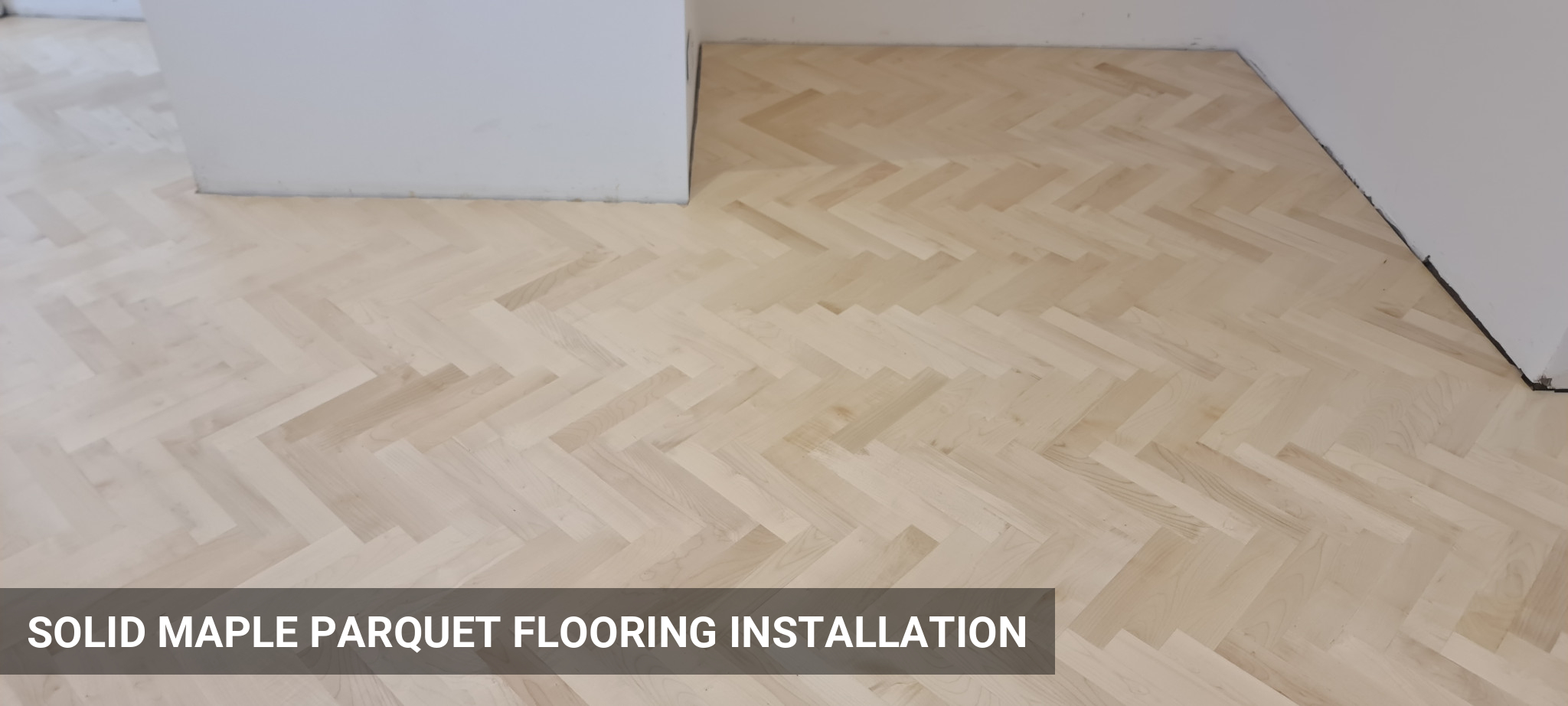 Solid Maple Parquet Flooring Installation in Sutton