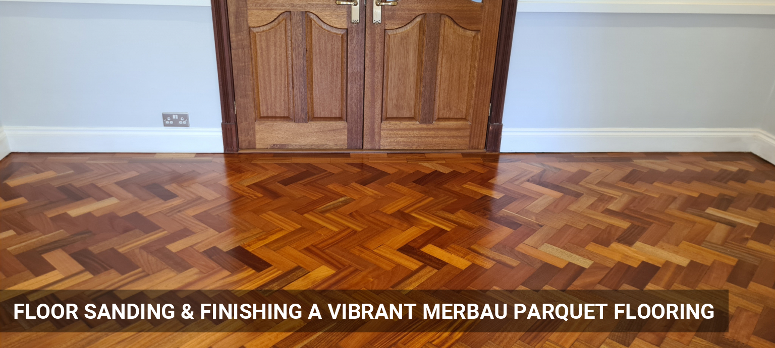 Floor Sanding & Finishing a Vibrant Merbau Parquet Flooring in Kingston