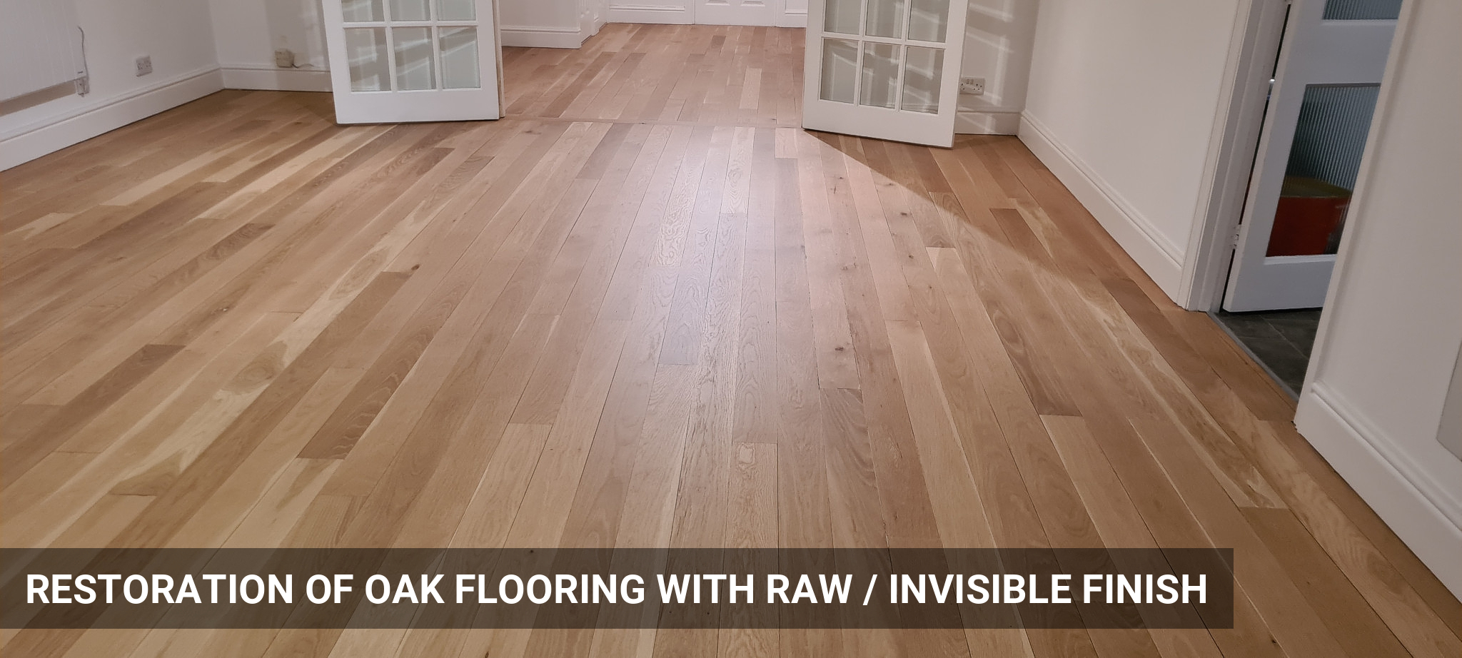 Restoration of Solid Oak Flooring with Raw / Invisible Finish in Weybridge, KT13, KT11